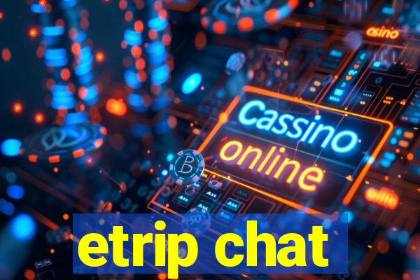 etrip chat